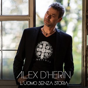cover - Alex D'Herin L'uomo Senza Storia